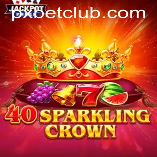 Explore 40SparklingCrown: A Glimpse into the New Gaming Sensation with PXBET