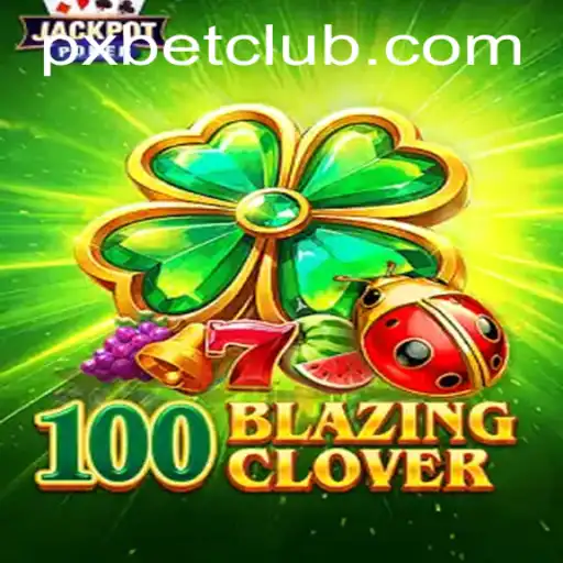 The Enthralling World of 100BlazingClover: A Deep Dive into PXBET’s Latest Masterpiece