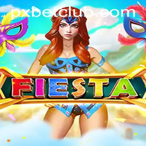 Fiesta: An Exciting Game with PXBET