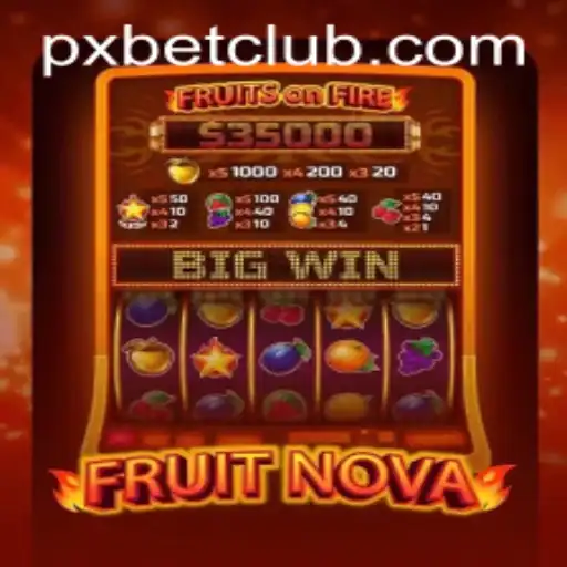 Exploring FruitNova: An Immersive Gaming Experience with PXBET