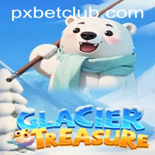 Discover the Exciting World of GlacierTreasure: An Innovative Adventure Unveiled