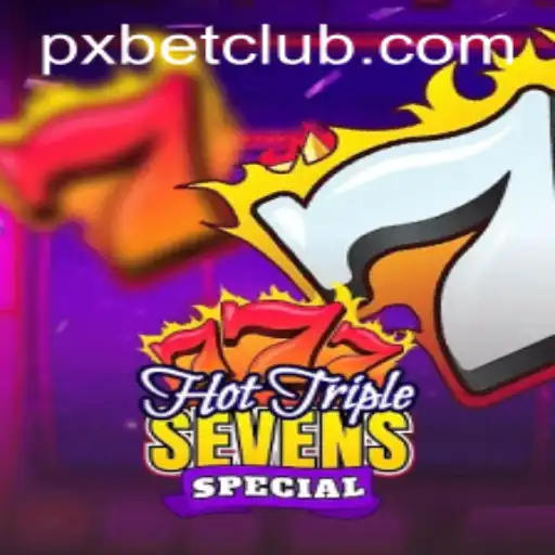 The Thrilling World of HotTripleSevensSpecial and Its PXBET Experience