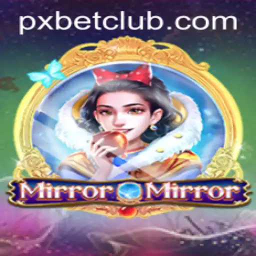 Discover the Enchantment of MirrorMirror: An Intriguing Journey with PXBET